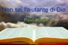 Non sei l'aiutante di Dio-Paul Washer